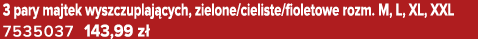 3 pary majtek wyszczuplaj cych, zielone/cieliste/fioletowe rozm. M, L, XL, XXL 7535037 143,99 z 